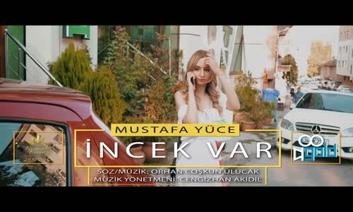 Mustafa Yüce İncek Var Official Video Klip 2020