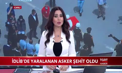 İdlib'de Yaralanan Asker Şehit Oldu