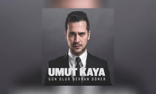 Umut Kaya - Canım Çok Yanıyor (Gün Olur Devran Döner)