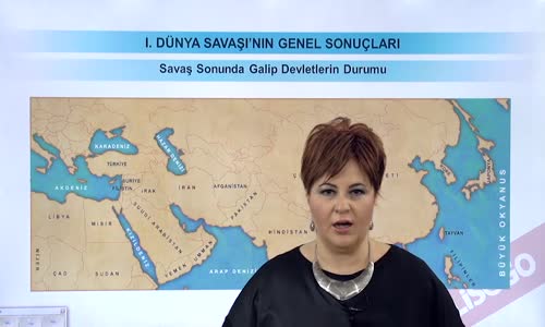 EBA T.C. İNKILAP TARİHİ VE ATATÜRKÇÜLÜK  LİSE - I.DÜNYA SAVAŞI'NIN GENEL SONUÇLARI - SAVAŞIN SONUNDA GALİP DEVLETLERİN DURUMU