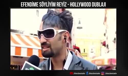 Efendime Söyliyim Reyiz - Hollywood Dublajı