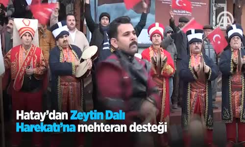 Hatay'dan Zeytin Dalı Harekatı'na Mehteran Desteği