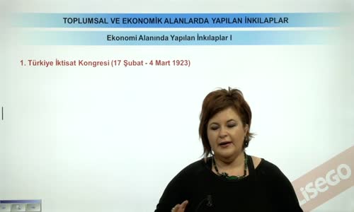 EBA T.C. İNKILAP TARİHİ VE ATATÜRKÇÜLÜK  LİSE - TOPLUMSAL VE EKONOMİK ALANDA YAPILAN İNKILAPLAR - EKONOMİ ALANINDA YAPILAN İNKILAPLAR I