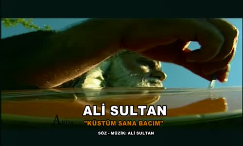 Ali Sultan - Küstüm Sana Bacım 