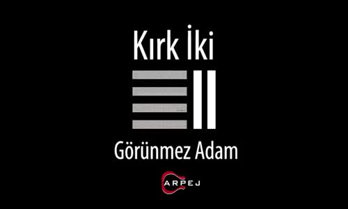 Kırk'iki - Görünmez Adam 