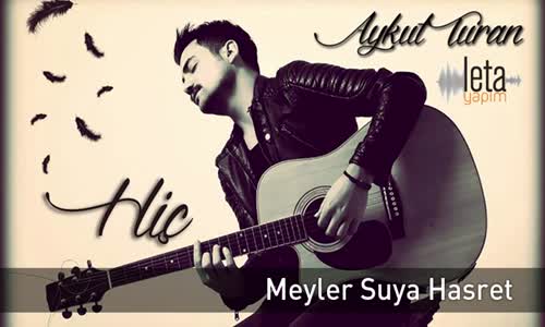 Aykut Turan - Meyler Suya Hasret