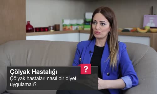 Çölyak Hastaları Nasıl Bir Diyet Uygulamalı