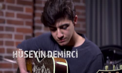 Hüseyin Demirci - Merhaba Yalnızlığım