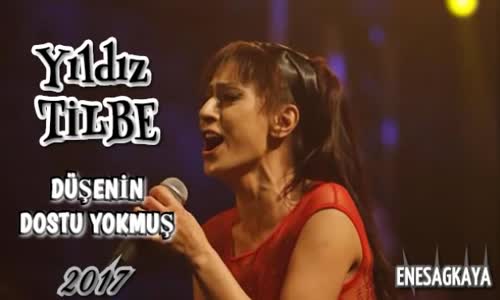 Yıldız Tilbe - Düşenin Dostu Yokmuş 2017 