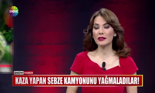 Kaza Yapan Sebze Kamyonunu Yağmaladılar