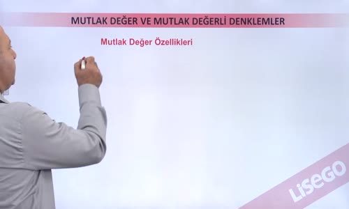 EBA MATEMATİK LİSE 4 MUTLAK DEĞER ÖZELLİKLERİ