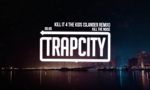 Kill The Noise Kill It 4 The Kids Slander Remix