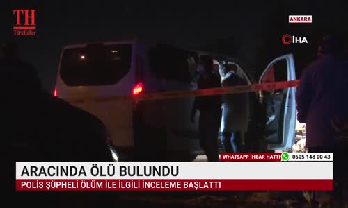 ARACINDA ÖLÜ BULUNDU