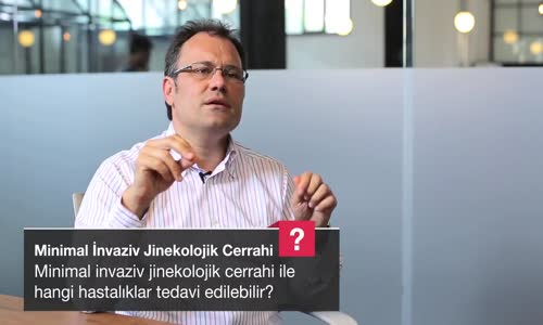 Minimal İnvaziv Jinekolojik Cerrahi İle Hangi Hastalıklar Tedavi Edilebilir