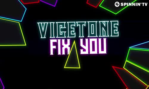 Vicetone - Fix You