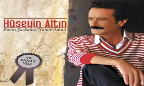 Hüseyi̇n Altın - Verem Kanser Vız Geli̇r