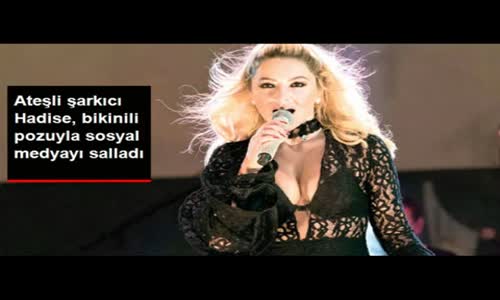 Hadise, Bikinili Pozuyla Sosyal Medyayı Salladı