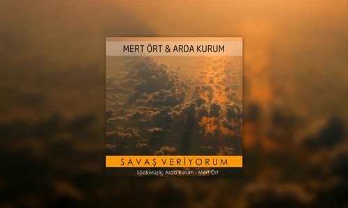 Mert Ör & Arda Kurum - Savaş Veriyorum 