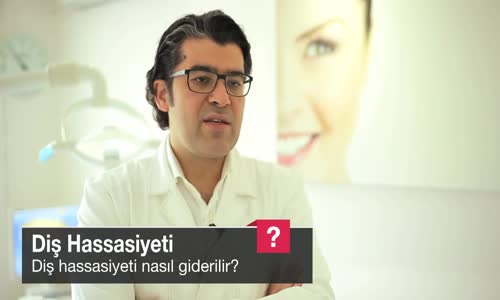 Diş Hassasiyeti Nasıl Giderilir