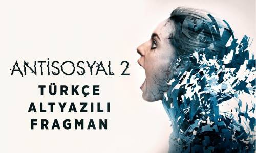 Antisosyal 2 Türkçe Altyazılı Fragmanı #2