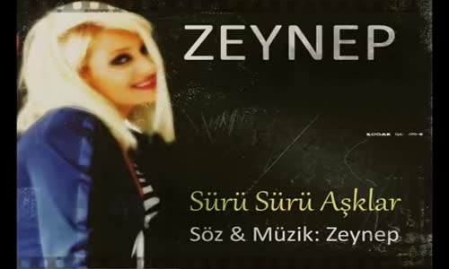 Zeynep - Sürü Sürü Aşklar