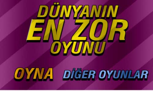 Dünyanın En Zor Oyunu 