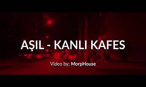 Aşıl - Kanlı Kafes