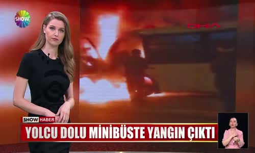 Yolcu Dolu Minibüste Yangın Çıktı