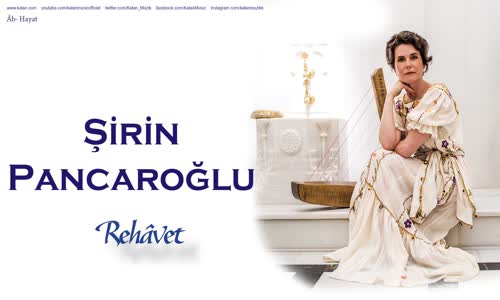 Şirin Pancaroğlu - Rehâvet