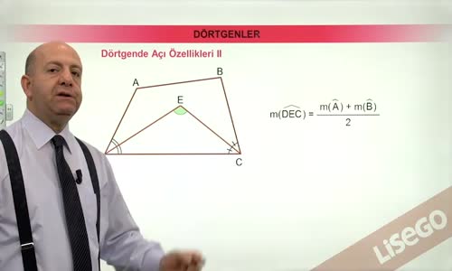 EBA GEOMETRİ LİSE  DÖRTGENLER-DÖRTGENDE AÇI ÖZELLİKLERİ 2