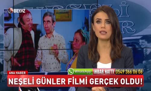  Yeşilçam'ın Efsane Filmi Neşeli Günler- Gerçek Oldu