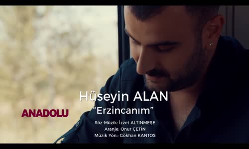 Hüseyin Alan  Erzincan'ım 