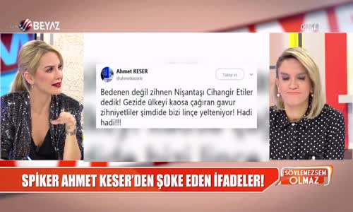 Spiker Ahmet Keser'den Şoke Eden İfadeler