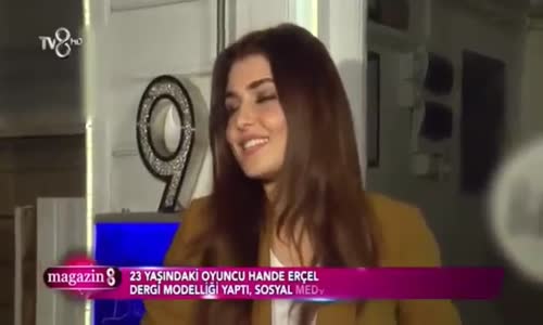 Hande Erçel Dergi Mankenliği Yaptı Ortalık Karıştı 