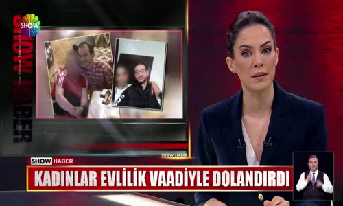 Kadınlar evlilik vaadiyle dolandırdı