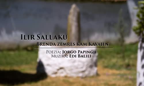 Ilir Sallaku  Brenda zemres Kam Kavajen