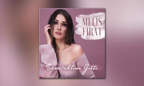 Melis Fırat - Sevecektim Gitti