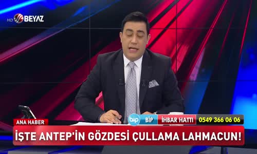 İşte Antep'in gözdesi çullama lahmacunu!