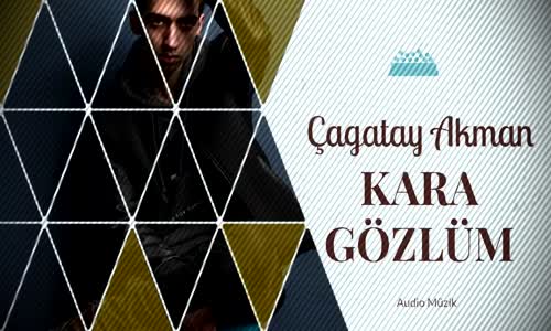 Çağatay Akman - Kara Gözlüm