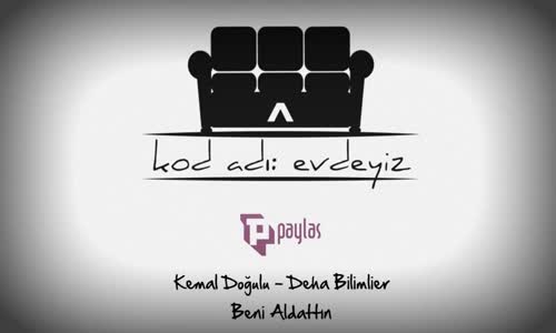 Kemal Doğulu Ft. Deha Bilimlier - Beni Aldattın