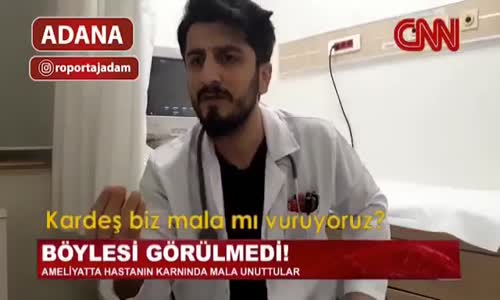 Ameliyatta Karnında Mala Unutmak