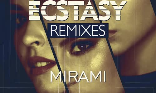 Mirami - Ecstasy (Max R Remix)