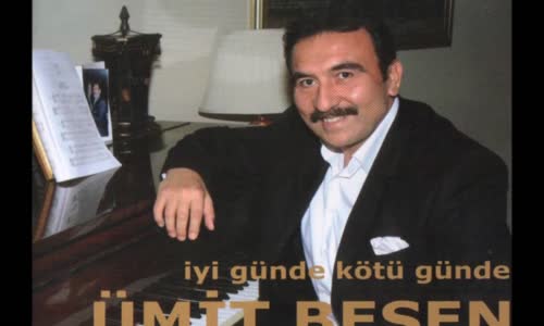 Ümit Besen - Gidenlerin Ardından