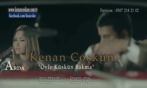 Kenan Coşkun Öyle Küskün Bakma