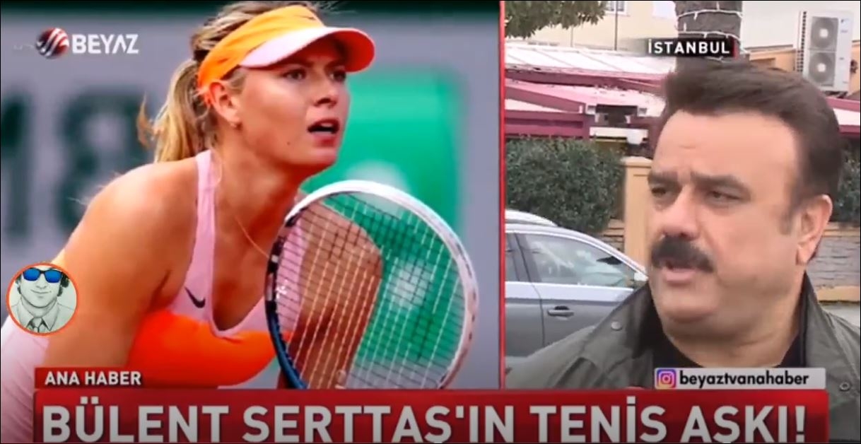 Bülent Serttaş Maria Sharapova Ve Tenis Aşkı