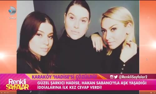 Hadise Hakan Sabancı İle Yaşadığı Aşk İddialarına İlk Kez Cevap Verdi!