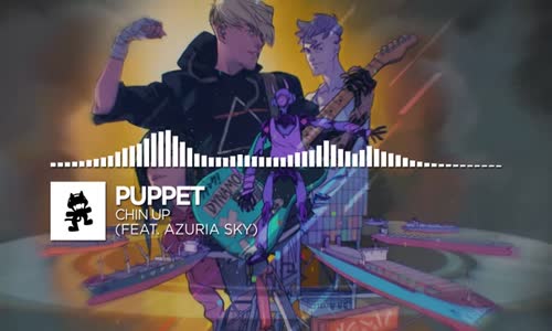 Puppet - Chin Up (Ft. Azuria Sky)