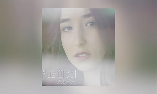 Naz Ölçal - Fısıltı