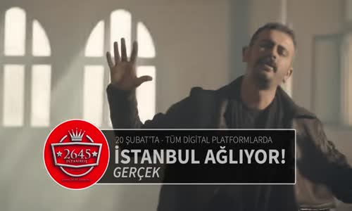 Gerçek - İstanbul Ağlıyor (20 Şubat'ta Tüm Digital Platformlarda) (Teaser)