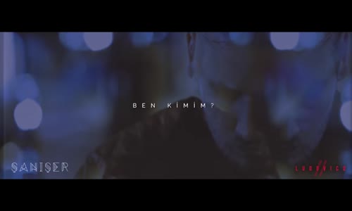 Şanışer - Ben Kimim